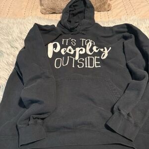 Grey Black Hoodie with "It's Too Peopley Outside" Graphic